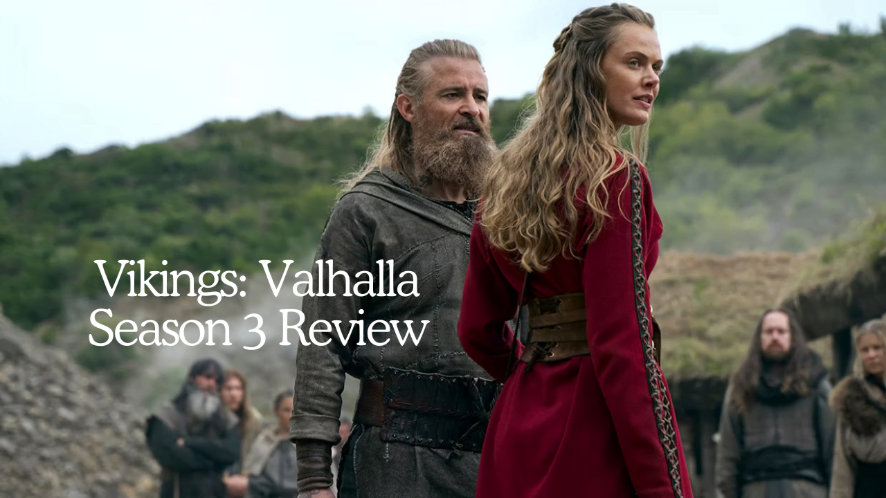 Vikings: Valhalla Season 3 Review :Final Season Offers A Mixed Bag Of  Emotions - Whats New And Upcoming On Netflix