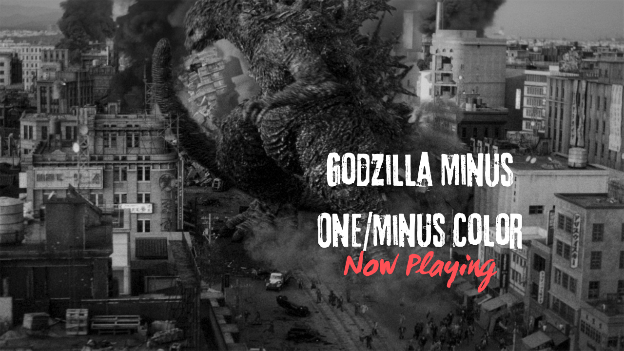 Godzilla Minus One/Minus Color